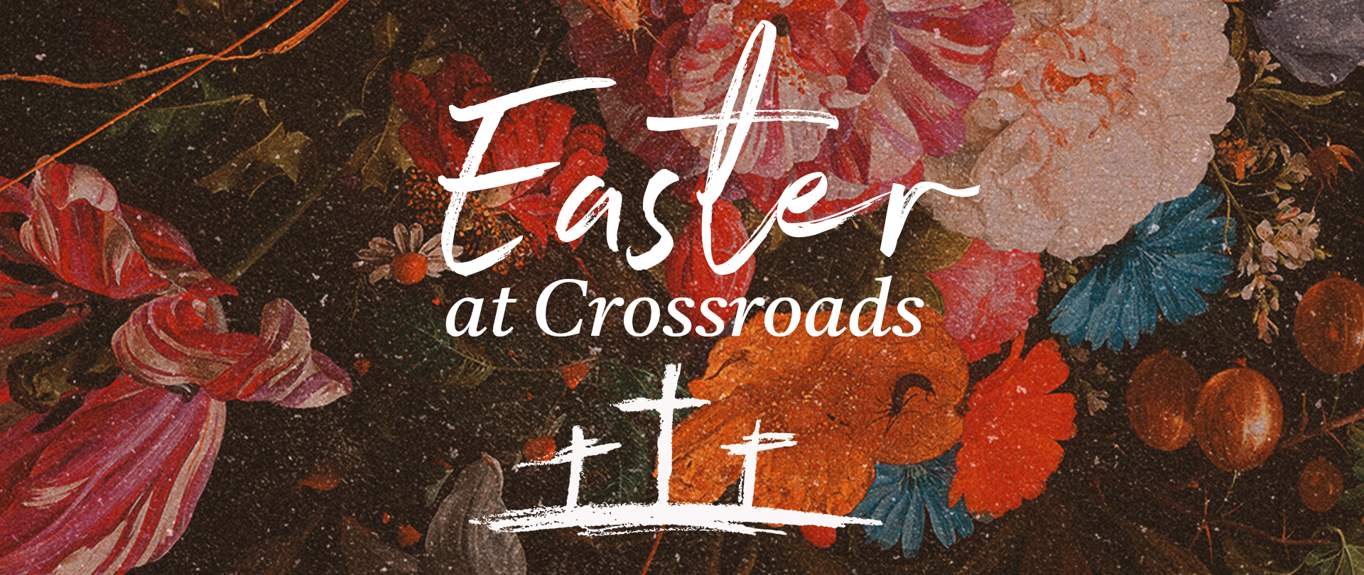 Easter at Crossroads
Sunday, April 20  |  9:00 & 11:00 AM
 
