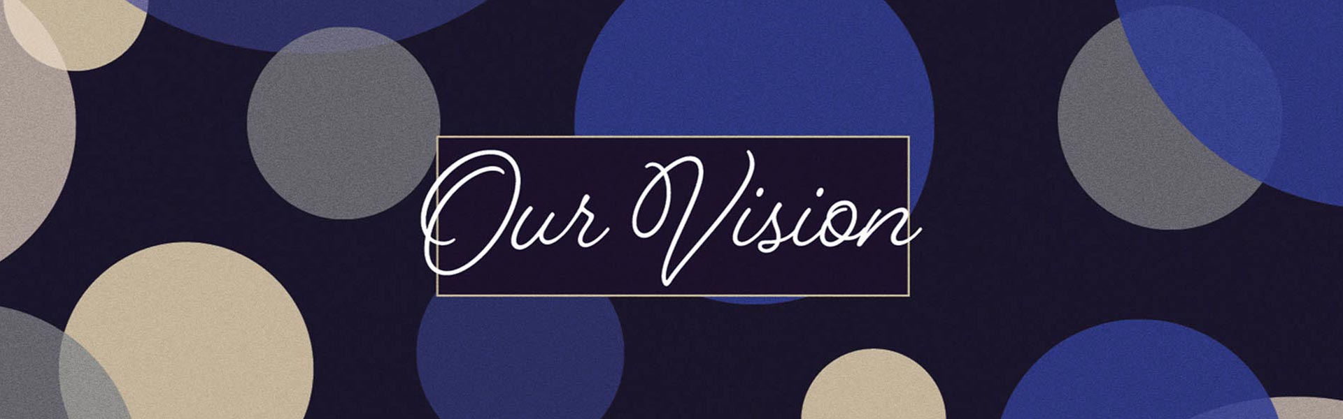 Our Vision

LIVE AND LOVE LIKE JESUS!

“Whoever claims to belong to God must live as Jesus did” -1 John 2:6

When we choose to follow Jesus by accepting Him as Savior and making Him Lord, we make a deliberate decision to LIVE and LOVE like Jesus...
