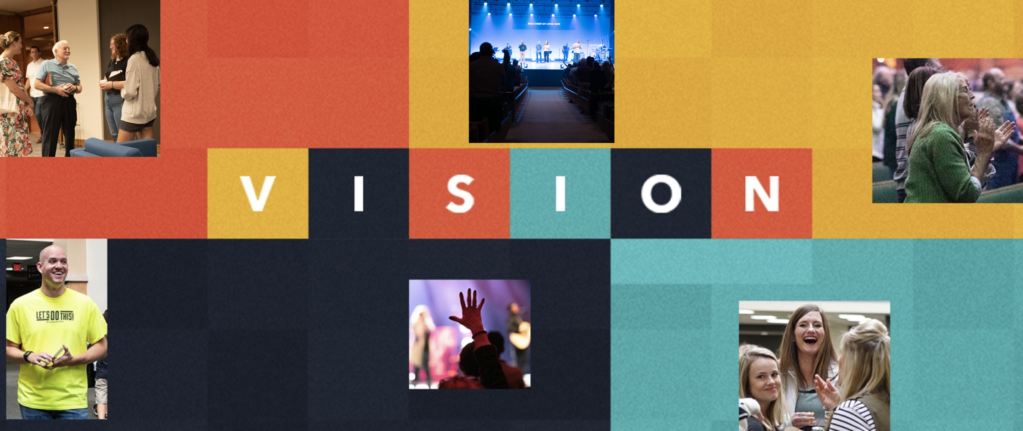 Our Vision

LIVE AND LOVE LIKE JESUS!

“Whoever claims to belong to God must live as Jesus did” -1 John 2:6

When we choose to follow Jesus by accepting Him as Savior and making Him Lord, we make a deliberate decision to LIVE and LOVE like Jesus...
